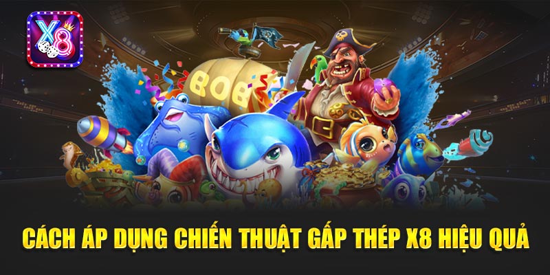 Chiến Thuật Gấp Thép X8 - Bí Quyết Thắng Lớn Trong Game 2025 1 Chiến Thuật Gấp Thép X8 - Bí Quyết Thắng Lớn Trong Game 2025