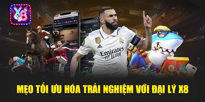 Đại Lý X8 3 Mẹo Tối Ưu Hóa Trải Nghiệm Với Đại Lý X8