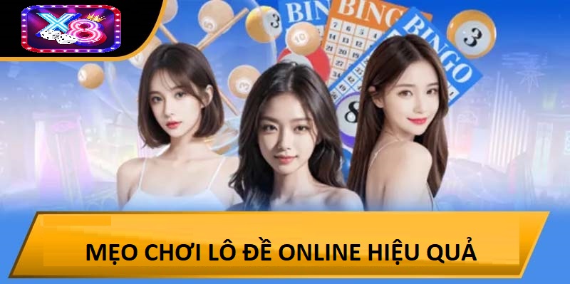 Mẹo Chơi Lô Đề Online Hiệu Quả Khi Dùng Lode247